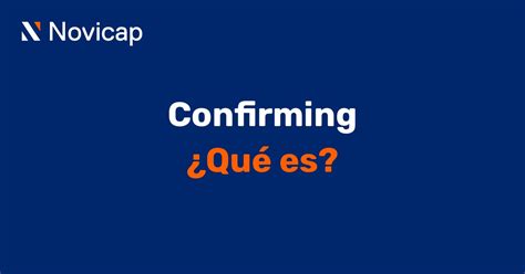 Descubre Confirming .